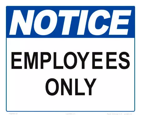Notice Employees Only Sign – 12 x 10 Inches on Styrene Plastic