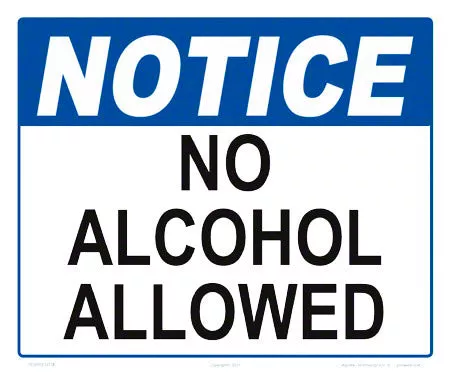Notice No Alcohol Allowed Sign – 12 x 10 Inches on Styrene Plastic